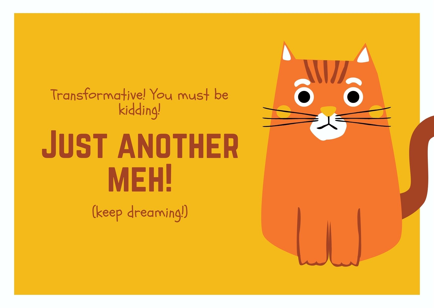 Transformative or just another meh!